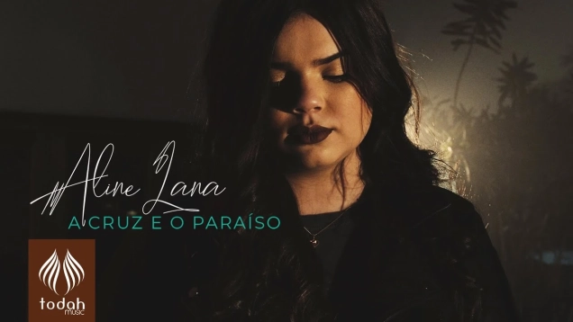 Aline Lana | A Cruz e o Paraíso [Clipe Oficial]