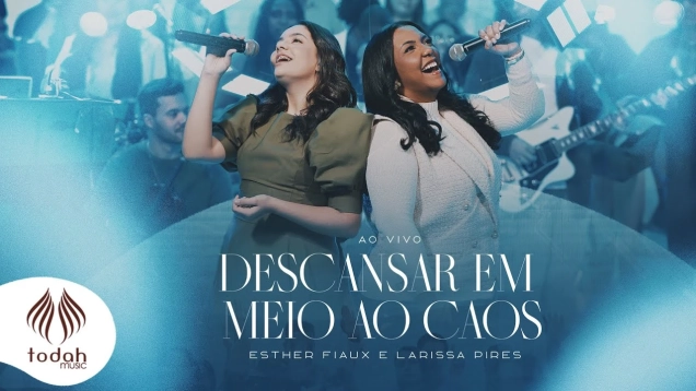 Esther Fiaux e Larissa Pires | Descansar em Meio ao Caos [Clipe Oficial]