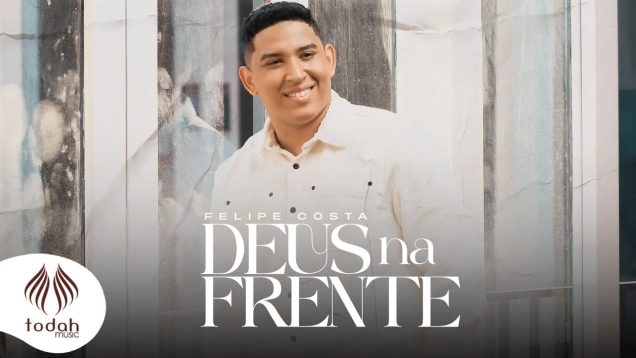 Felipe Costa | Deus na Frente [Clipe Oficial]