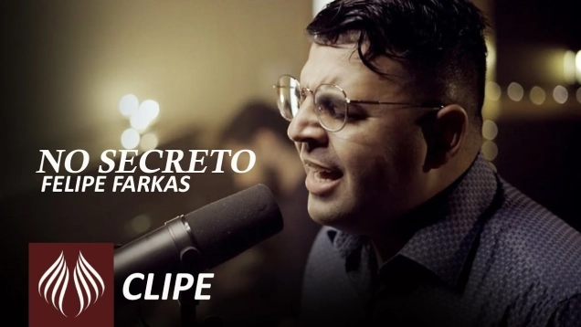 Felipe Farkas | No Secreto [Clipe Oficial]