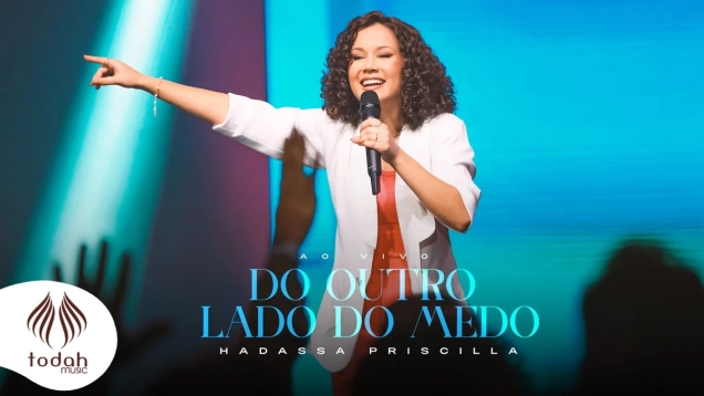 Hadassa Priscilla | Do Outro Lado do Medo [Clipe Oficial]