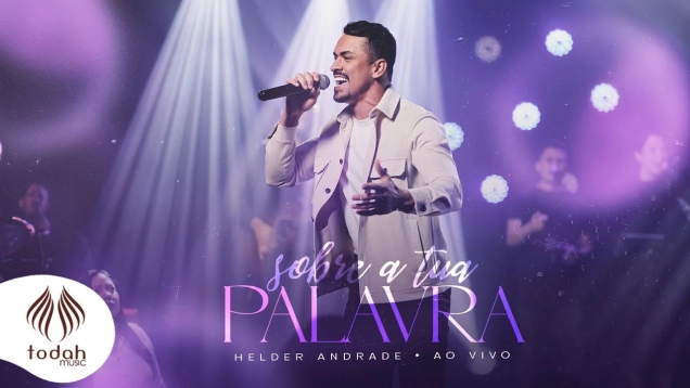 Helder Andrade | Sobre A Tua Palavra [Clipe Oficial]