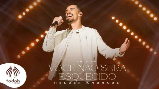 Helder Andrade | Você Não Será Esquecido [Clipe Oficial]
