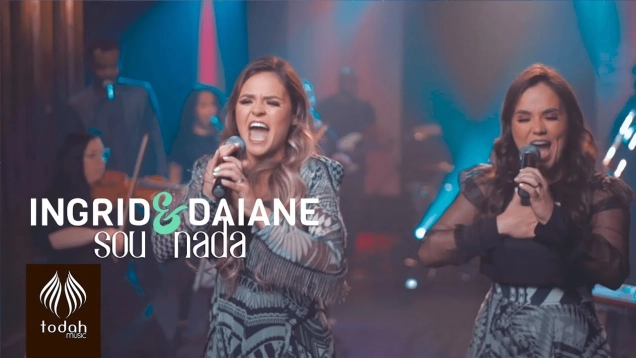 Ingrid e Daiane | Sou Nada [Clipe Oficial]