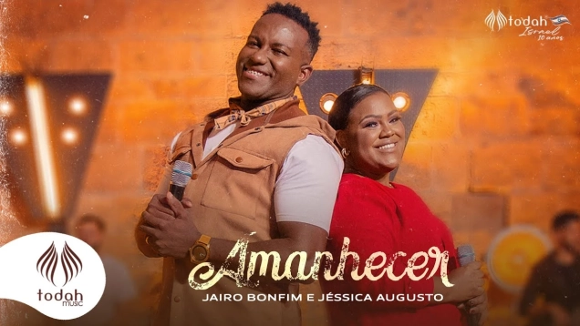 Jairo Bonfim e Jéssica Augusto  | Amanhecer [Clipe Oficial]