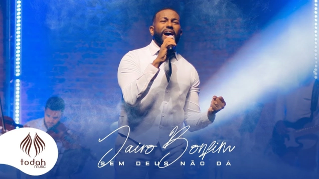 Jairo Bonfim | Sem Deus Não Dá [Clipe Oficial]
