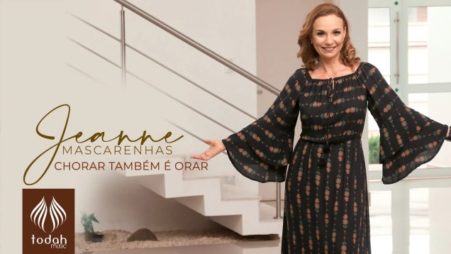 Jeanne Mascarenhas | Chorar Também é Orar [Clipe Oficial]