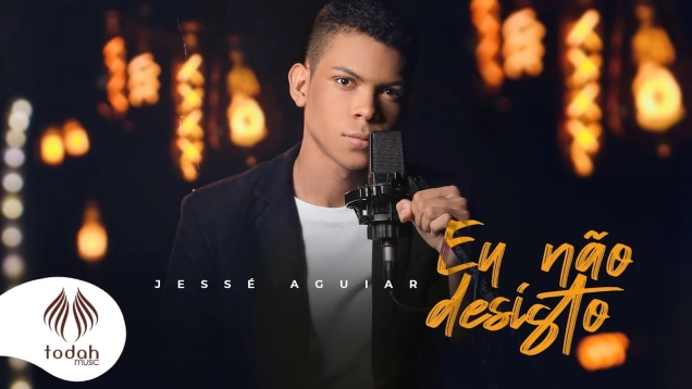 Jessé Aguiar | Eu Não Desisto [Clipe Oficial]