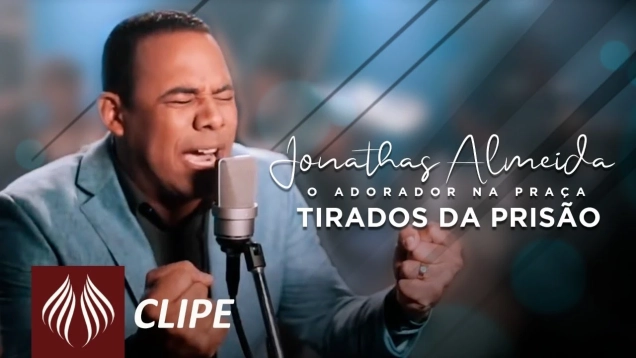 Jonathas Almeida, O Adorador na Praça | Tirados da Prisão [Clipe Oficial]