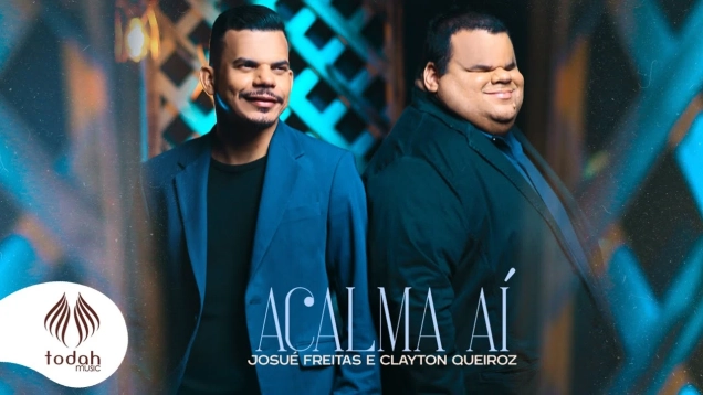 Josué Freitas e Clayton Queiroz | Acalma Aí [Clipe Oficial]