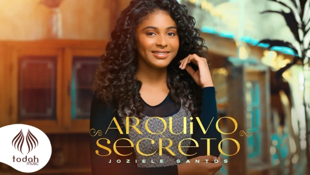 Joziele Santos | Arquivo Secreto [Clipe Oficial]