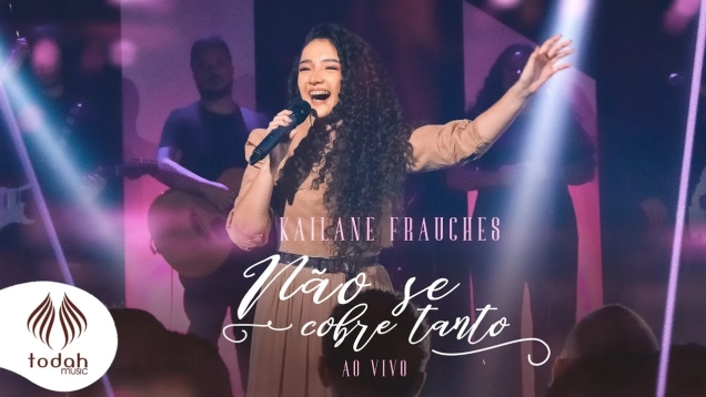 Kailane Frauches | Não Se Cobre Tanto [Clipe Oficial]