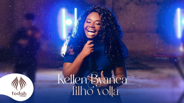 Kellen Byanca | Filho Volta [Clipe Oficial]