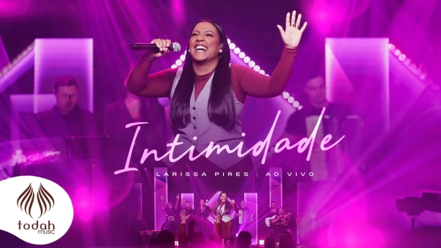 Larissa Pires | Intimidade [Clipe Oficial]