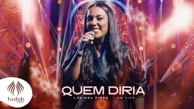 Larissa Pires | Quem Diria [Clipe Oficial]
