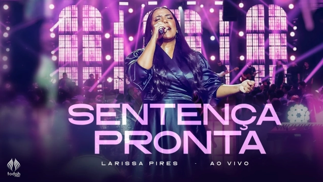 Larissa Pires | Sentença Pronta [Clipe Oficial]