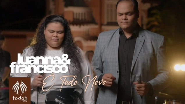 Luanna e Francisco | É Tudo Novo [Clipe Oficial]