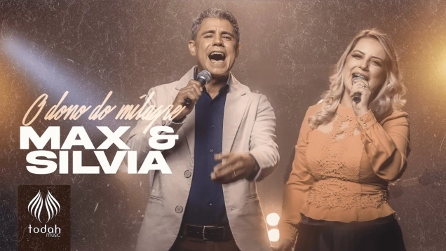 Max & Silvia | O Dono do Milagre [Clipe Oficial]
