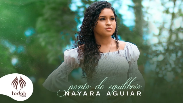 Nayara Aguiar | Ponto de Equilíbrio [Clipe Oficial]