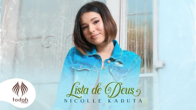 Nicolle Kaduta | Lista de Deus [Clipe Oficial]