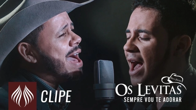 OS LEVITAS l Sempre vou te Adorar [ CLIPE OFICIAL]