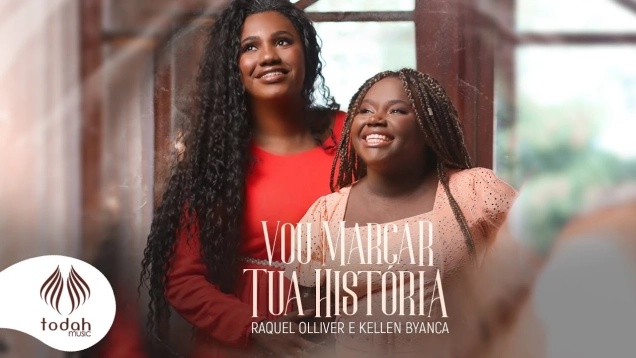 Raquel Olliver e Kellen Byanca | Vou Marcar Tua História [Clipe Oficial]