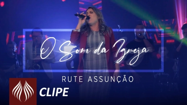 Rute Assunção Feat Oziel Melo | O Som da Igreja  [Clipe Oficial]