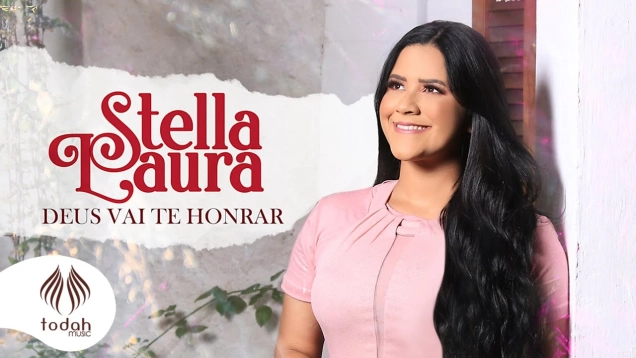 Stella Laura | Deus Vai Te Honrar [Clipe Oficial]