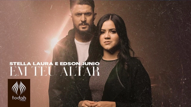 Stella Laura e Edson Junio | Em Teu Altar [Clipe Oficial]
