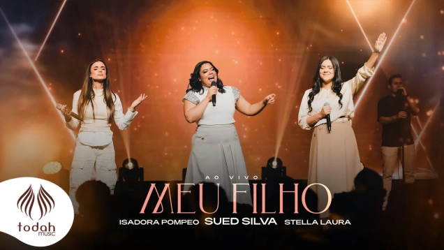 Sued Silva, Isadora Pompeo e Stella Laura | Meu Filho [Clipe Oficial]