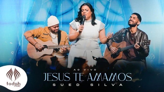 Sued Silva | Jesus Te Amamos [Clipe Oficial]