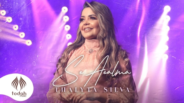Thalyta Silva | Se Acalma [Clipe Oficial]
