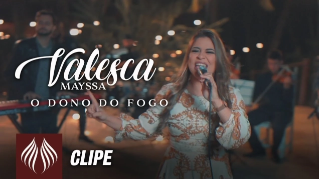 Valesca Mayssa | O Dono do Fogo  [Clipe Oficial]