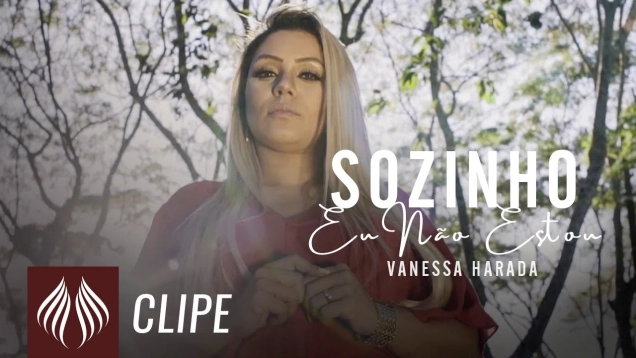 Vanessa Harada | Sozinho Eu Não Estou [Clipe Oficial]