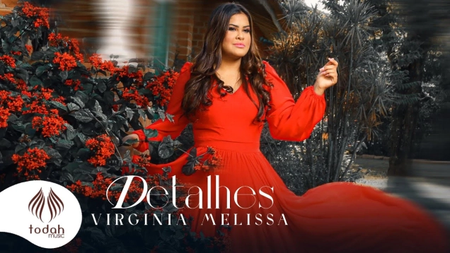 Virginia Melissa | Detalhes [Clipe Oficial]