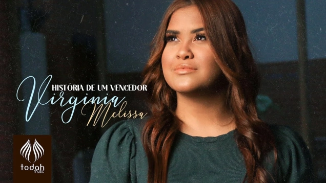 Virginia Melissa | História de Um Vencedor (Clipe Oficial)