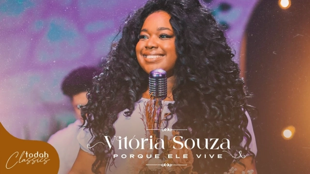 Vitória Souza | Porque Ele Vive [Clipe Oficial]