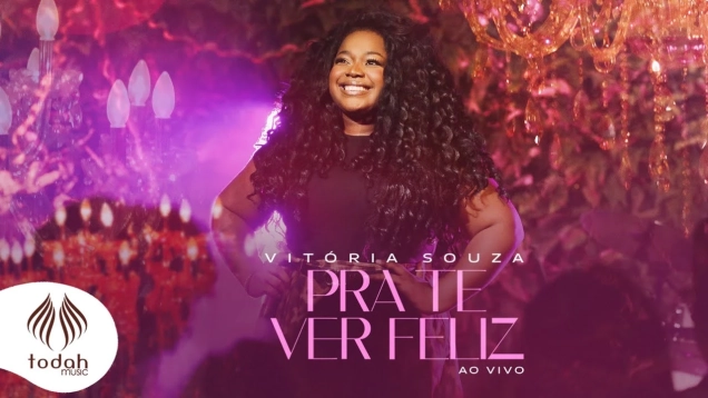 Vitória Souza | Pra Te Ver Feliz [Clipe Oficial]