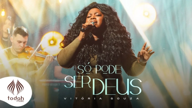 Vitória Souza | Só Pode ser Deus  [Clipe Oficial]