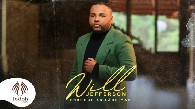 Will Jefferson | Enxugue As Lágrimas [Clipe Oficial]