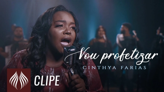 Cinthya Farias l Vou Profetizar [CLIPE OFICIAL]
