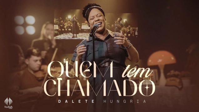 Dalete Hungria | Quem tem Chamado [Clipe Oficial]