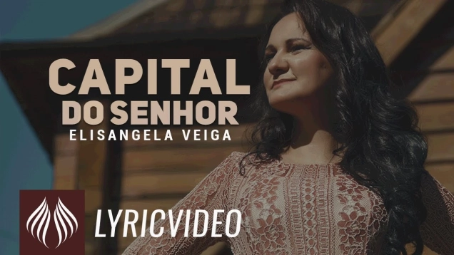 Elisangela Veiga | Capital do Senhor  "Lyric Vídeo"