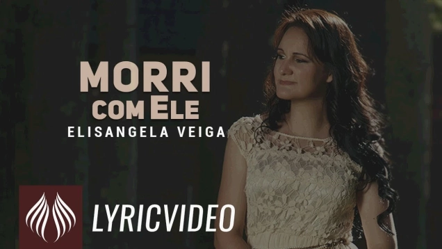 Elisangela Veiga I Morri Com Ele [LYRIC VIDEO]