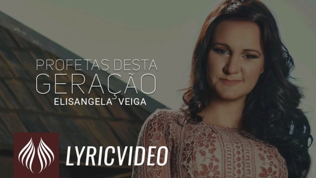 Elisangela Veiga l Profetas Desta Geração [LYRIC VIDEO]