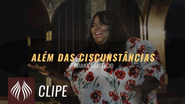 Fabiana Anastácio | Além das Circunstâncias  "Clipe Oficial"