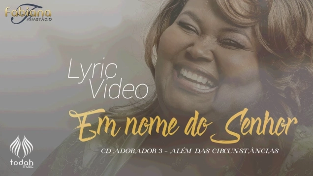 Fabiana Anastácio | Em Nome do Senhor  "Lyric Vídeo"