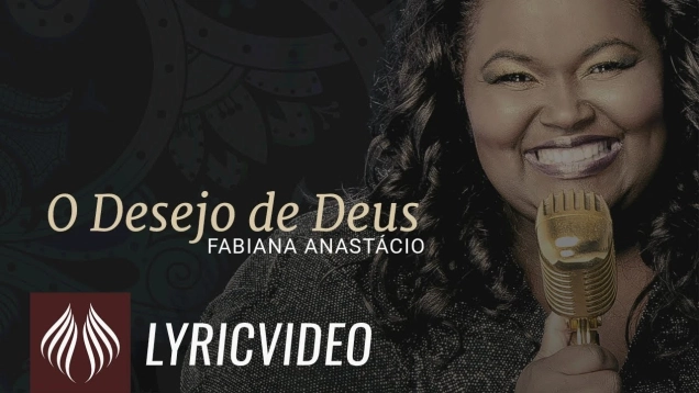 Fabiana Anastácio l O Desejo de Deus [LYRIC VIDEO]