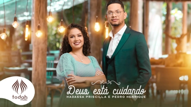 Hadassa Priscilla e Pedro Henrique l Deus Está Cuidando [Clipe Oficial]
