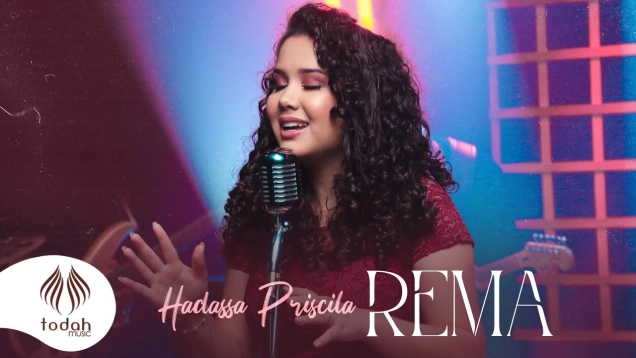 Hadassa Priscilla l Rema [Clipe Oficial]